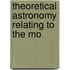 Theoretical Astronomy Relating To The Mo
