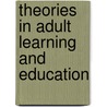 Theories In Adult Learning And Education door Paul Belanger