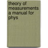 Theory Of Measurements A Manual For Phys door James S. Stevens