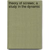 Theory Of Screws; A Study In The Dynamic door Kirstie Ball