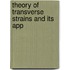 Theory Of Transverse Strains And Its App