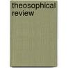 Theosophical Review door Helena Pretrovna Blavatsky
