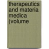 Therapeutics And Materia Medica (Volume by Alfred Stillï¿½