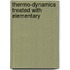 Thermo-Dynamics Treated With Elementary