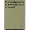 Thermodynamics And Chemistry. A Non-Math door Pierre Maurice Marie Duhem