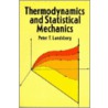 Thermodynamics And Statistical Mechanics by Peter T. Landsberg