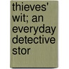 Thieves' Wit; An Everyday Detective Stor by Hulbert Footner