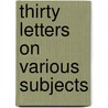 Thirty Letters On Various Subjects door William Jackson