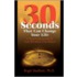 Thirty Seconds That Can Change Your Life