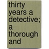 Thirty Years A Detective; A Thorough And door Allan Pinkerton