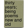 Thirty Years; Being Poems New And Old door Dinah Maria Mulock Craik
