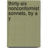 Thirty-Six Nonconformist Sonnets, By A Y door Thirty-Six Nonconformist Sonnets