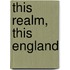 This Realm, This England