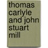 Thomas Carlyle And John Stuart Mill