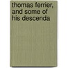 Thomas Ferrier, And Some Of His Descenda door Lane