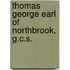 Thomas George Earl Of Northbrook, G.C.S.