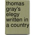 Thomas Gray's Elegy Written In A Country