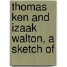 Thomas Ken And Izaak Walton, A Sketch Of door Marston