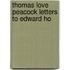 Thomas Love Peacock Letters To Edward Ho