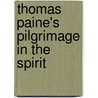 Thomas Paine's Pilgrimage In The Spirit door Charles Hammond