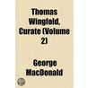 Thomas Wingfold, Curate (Volume 2) door MacDonald George MacDonald