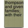 Thompson And Given Families; With Their door Samuel Findley Thompson