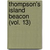 Thompson's Island Beacon (Vol. 13) by Boston. Farm A. Thompson'S. Isla