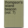 Thompson's Island Beacon (Vol. 7) door Boston. Farm And Thompson'S. Island