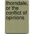 Thorndale, Or The Conflict Of Opinions