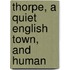 Thorpe, A Quiet English Town, And Human