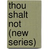 Thou Shalt Not (New Series) door Albert Ross
