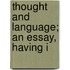 Thought And Language; An Essay, Having I