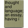 Thought And Language; An Essay, Having I door Benjamin Humphrey Smart