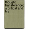 Thought Transference; A Critical And His door Northcote Whitridge Thomas