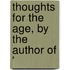 Thoughts For The Age, By The Author Of '