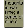 Thoughts In War Time; A Series Of Nine C door Bernard Ward