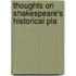 Thoughts On Shakespeare's Historical Pla