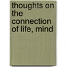 Thoughts On The Connection Of Life, Mind door John Putnam Batchelder
