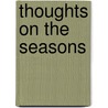 Thoughts On The Seasons door David Davidson