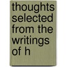 Thoughts Selected From The Writings Of H by Horace Mann