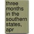 Three Months In The Southern States, Apr