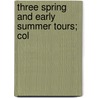 Three Spring And Early Summer Tours; Col door Inc Raymond-Whitcomb
