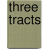Three Tracts door William Whiston