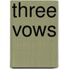 Three Vows door William Batchelder Greene