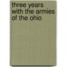 Three Years With The Armies Of The Ohio door Angus L. Waddle