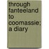Through Fanteeland To Coomassie; A Diary