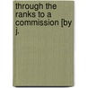 Through The Ranks To A Commission [By J. door John Edward Acland