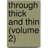 Through Thick And Thin (Volume 2) door Margery Hollis