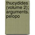 Thucydides (Volume 2); Arguments. Pelopo