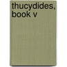 Thucydides, Book V door Thucydides